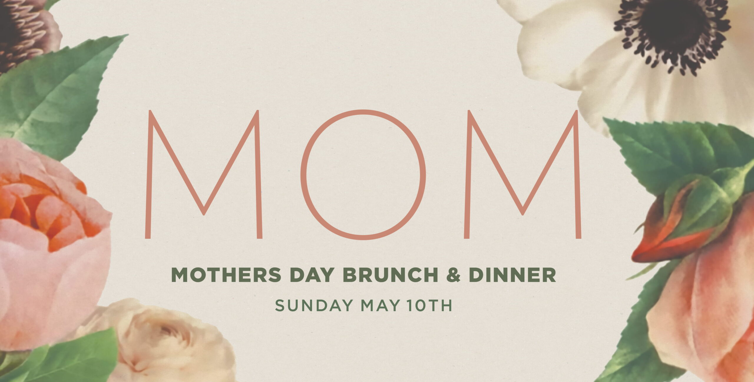 Mother's Day Brunch & Dinner | Sunday May 10th